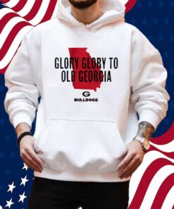 GEORGIA BULLDOGS GLORY GLORY TO OLD GEORGIA SHIRT