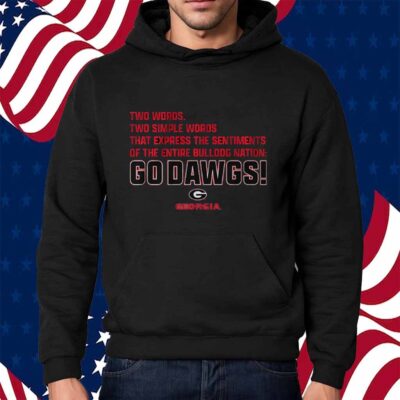 GEORGIA BULLDOGS TWO SIMPLE WORDS SHIRT