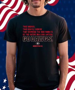 GEORGIA BULLDOGS TWO SIMPLE WORDS SHIRT