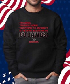 GEORGIA BULLDOGS TWO SIMPLE WORDS SHIRT