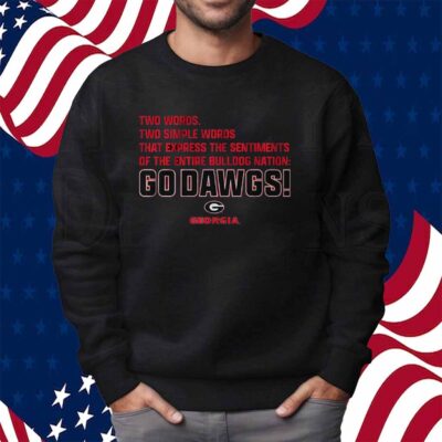 GEORGIA BULLDOGS TWO SIMPLE WORDS SHIRT