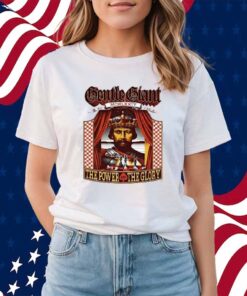 Gentle Giant 50th Anniversary The Power And The Glory Shirt