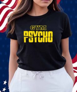 Gym Psycho Shirt