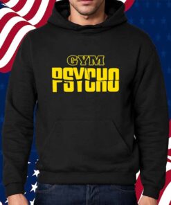 Gym Psycho Shirt