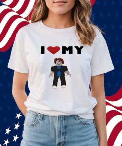 I Love My Rblx Bf Shirt