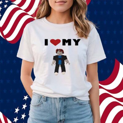 I Love My Rblx Bf Shirt