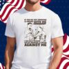 If You're Not Drinking 13 Beers With Me, I Can Only Assume You're Drinking 13 Beers Against Me Shirt