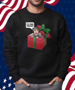 I'm Your Present Shirt