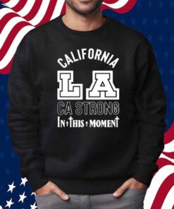 In This Moment CA Strong LA Shirt
