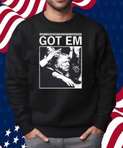Just A Few Inches Over And Ya Could Have Got Em Shirt