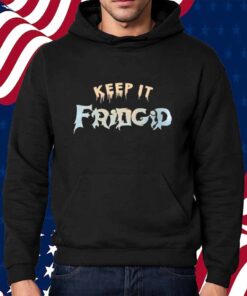 Keep It Fridgid Shirt