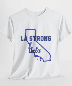 LA Strong Ucla Shirts