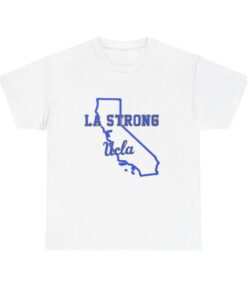 LA Strong Ucla Shirts