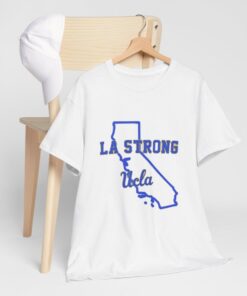 LA Strong Ucla Shirts