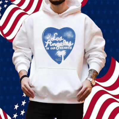 La In Our Hearts Shirt
