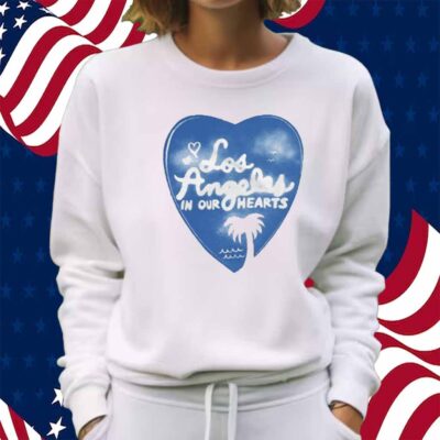 La In Our Hearts Shirt
