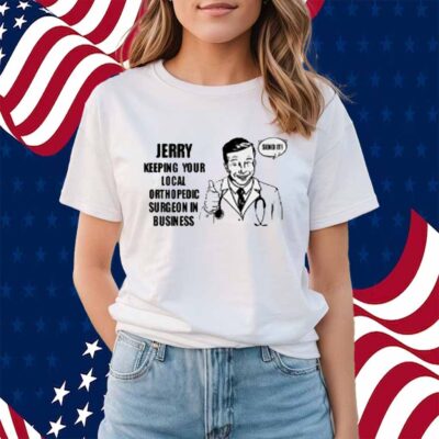 Limted Jerry Keeping Your Local Orthopedic Surgeon In Business Shirt