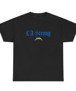 Los Angeles Chargers Fanatics Unisex LA Strong Shirts