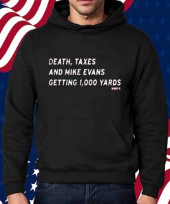 MIKE EVANS DEATH, TAXES AND 1,000 YARDS SHIRT