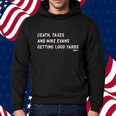 MIKE EVANS DEATH, TAXES AND 1,000 YARDS SHIRT