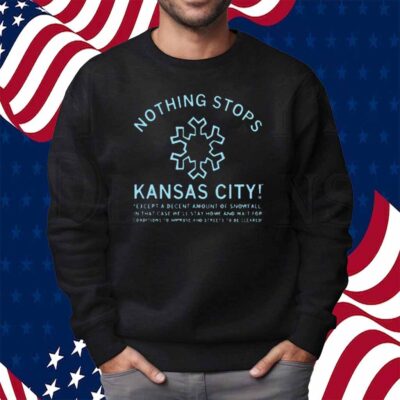 NOTHING STOPS KC SHIRT
