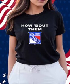 New York Rangers how ’bout them logo Shirt
