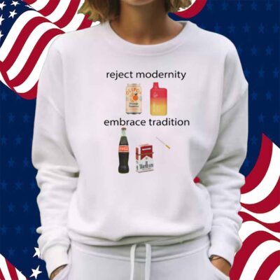 Reject Modernity Embrace Tradition Shirt