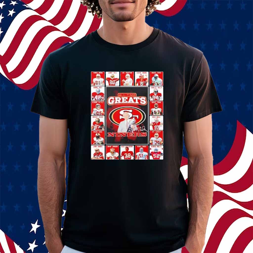 San Francisco 49ers All-Time Greats Of The Niners Football 2025 Shirt
