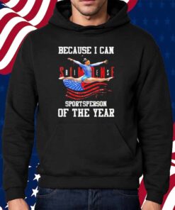 Simone Biles Because I Can Sportsperson Of The Year Shirt