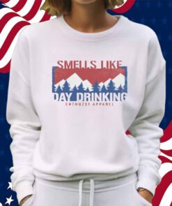 Smells Like Day Drink Shirt