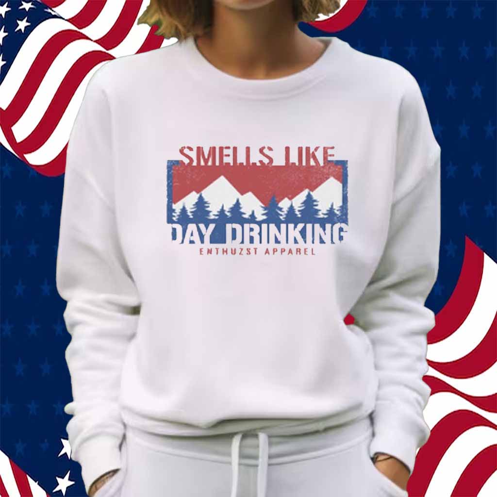 Smells Like Day Drink Shirt