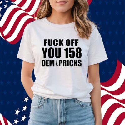 Southern Grace Wearing Fuck Off You 158 Dem Pricks Shirt