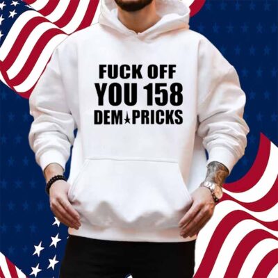 Southern Grace Wearing Fuck Off You 158 Dem Pricks Shirt