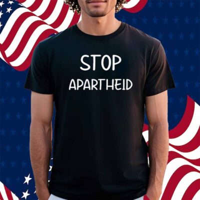 Stop Apartheid Shirt