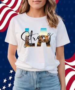 Strong LA City 2025 Shirt