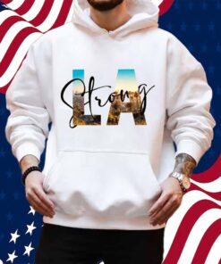 Strong LA City 2025 Shirt