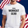 Tenga Workout Gear Shirt