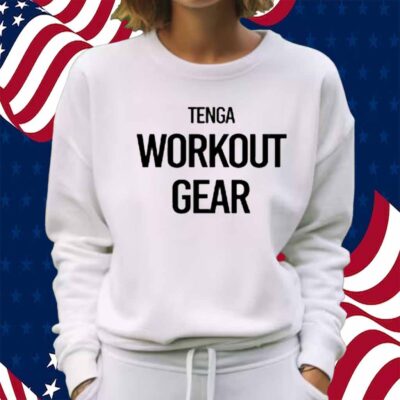 Tenga Workout Gear Shirt
