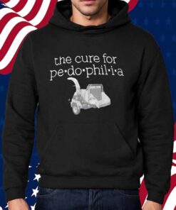 The Cure For Pe-do-phil-i-a Shirt