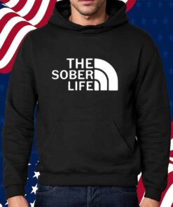 The Sober Life Shirt