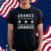 Uranus Police Dept Shirt