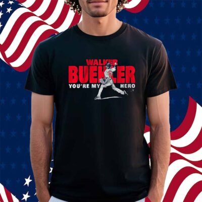 WALKER BUEHLER YOU'RE MY HERO BOSTON SHIRT