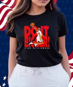 Zion Williamson New Orleans Do it Bigger Shirt