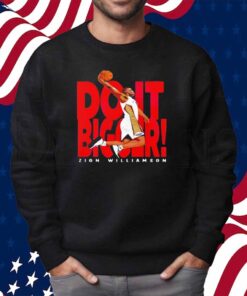 Zion Williamson New Orleans Do it Bigger Shirt