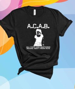 A.C.A.B All Cops Are Bastards Means Abby From Ncis T-Shirt