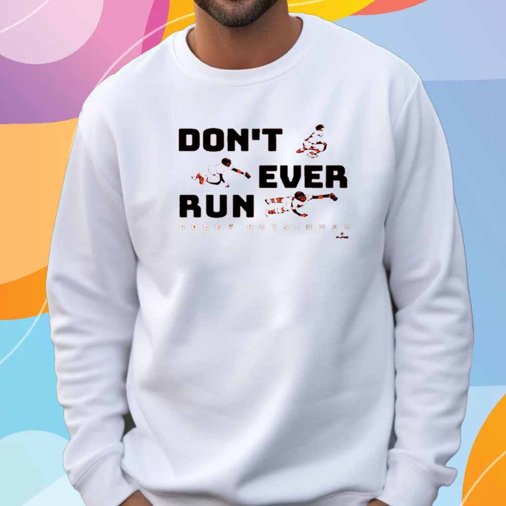 ADLEY RUTSCHMAN DON'T EVER RUN T-SHIRT