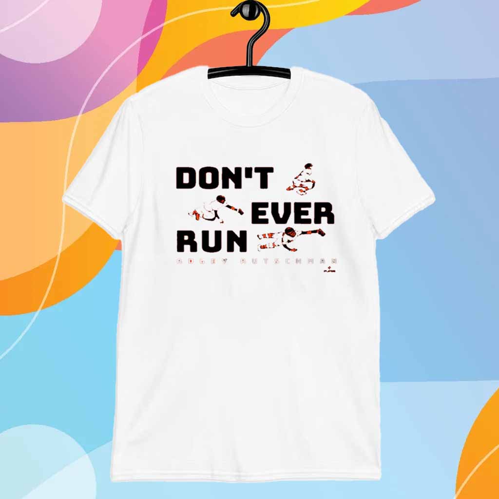 ADLEY RUTSCHMAN DON'T EVER RUN T-SHIRT