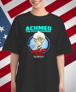 Achmed The Dead Terrorist keeled me Columbus OH 2025 T-Shirt