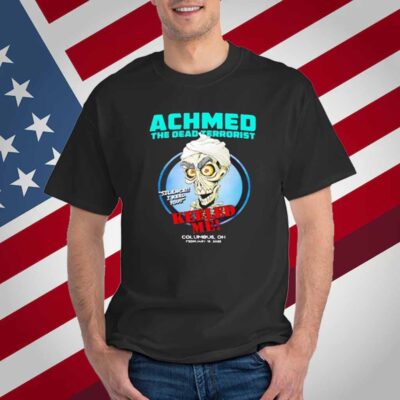 Achmed The Dead Terrorist keeled me Columbus OH 2025 T-Shirt