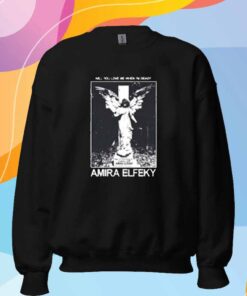 Amira Elfeky Will You Love Me When Im Dead T-Shirt
